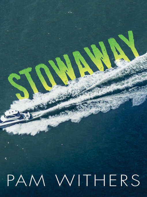 Title details for Stowaway by Pam Withers - Available